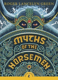 Myths of the Norsemen - Green Roger Lancelyn - książka