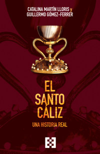 El Santo Cáliz - Catalina Martín Lloris - ebook