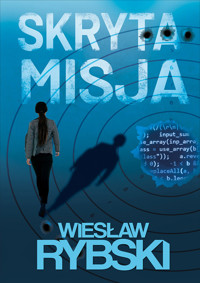 Skryta misja - Wiesław Rybski - ebook + książka