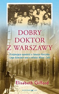 Dobry doktor z Warszawy - Elizabeth Gifford - ebook + audiobook + książka