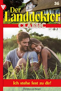 Der Landdoktor Classic 36 – Arztroman - Christine von Bergen - ebook