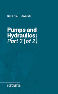 Pumps and Hydraulics - Nehemiah Hawkins - ebook