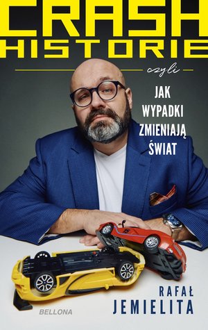 Crash historie, czyli wypadki zmieniają świat (książka z autografem) - Rafał Jemielita - książka