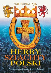 Herby szlachty Polski - Tadeusz Gajl - książka