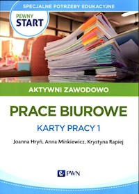 Pewny start Aktywni zawodowo Prace biurowe Karty pracy 1 - Hryń Joanna, Minkiewicz Anna, Rapiej Krystyna - książka