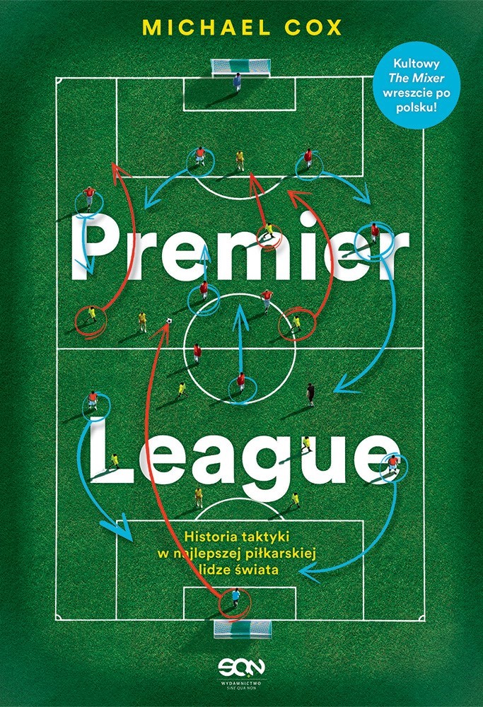 Okładka:Premier League. Historia taktyki w najlepszej piłkarskiej lidze świata 