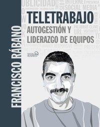Teletrabajo: autogestión y liderazgo de equipos - Francisco Rábano - ebook
