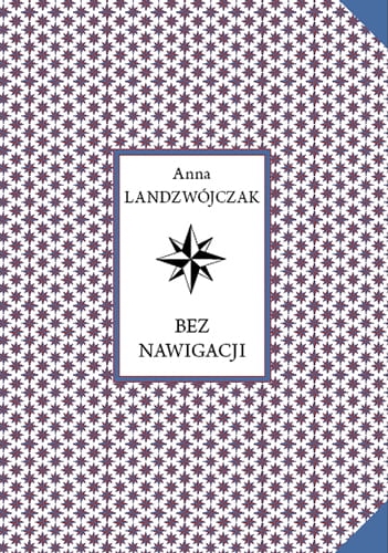 Bez nawigacji - Anna Landzwójczak - książka