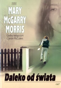 Daleko od świata - Mary McGarry Morris - ebook