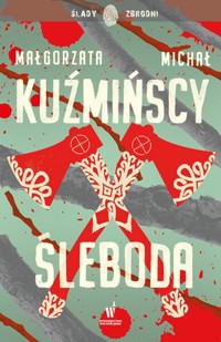 Śleboda - Michał Kuźmiński, Małgorzata Kuźmińska - książka