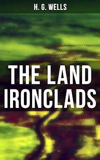 THE LAND IRONCLADS - H G Wells - ebook