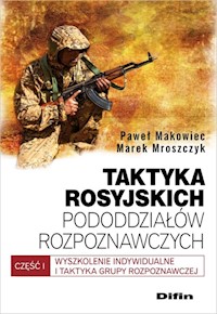 Taktyka rosyjskich pododdziałów rozpoznawczych - Makowiec Paweł, Mroszczyk Marek - książka