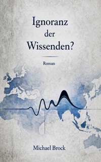 Ignoranz der Wissenden? - Michael Brock - ebook