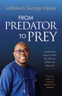 From Predator to Prey - Letlhokwa George Mpedi - ebook