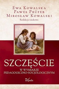 Szczęście - Kowalski Mirosław, Kowalska Ewa, Prüfer Paweł - książka