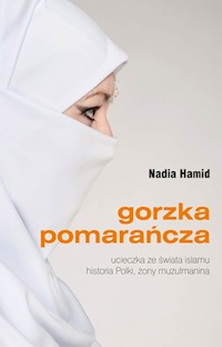 Gorzka pomarańcza - Hamid Nadia - książka
