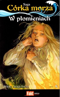 Córka morza. W płomieniach - Trine Angelsen - ebook
