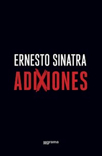 Adixiones - Ernesto S. Sinatra - ebook