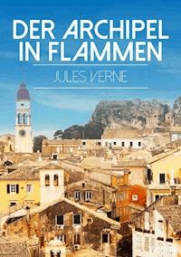 Der Archipel in Flammen - Jules Verne - ebook