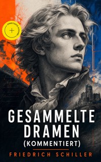 Gesammelte Dramen (Kommentiert) - Friedrich Schiller - ebook
