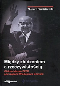 Między złudzeniem a rzeczywistością - Siemiątkowski Zbigniew - książka