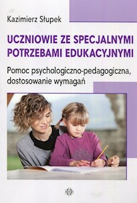 Uczniowie ze specjalnymi potrzebami edukacyjnymi - Słupek Kazimierz - książka