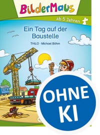 Bildermaus - Ein Tag auf der Baustelle - THiLO - ebook