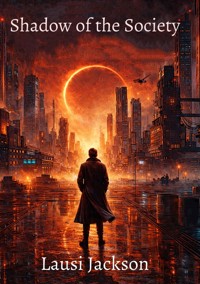 Shadow of the Society - Lausi Jackson - ebook