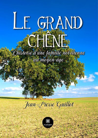 Le grand chêne - Guillot Jean-Pierre - ebook