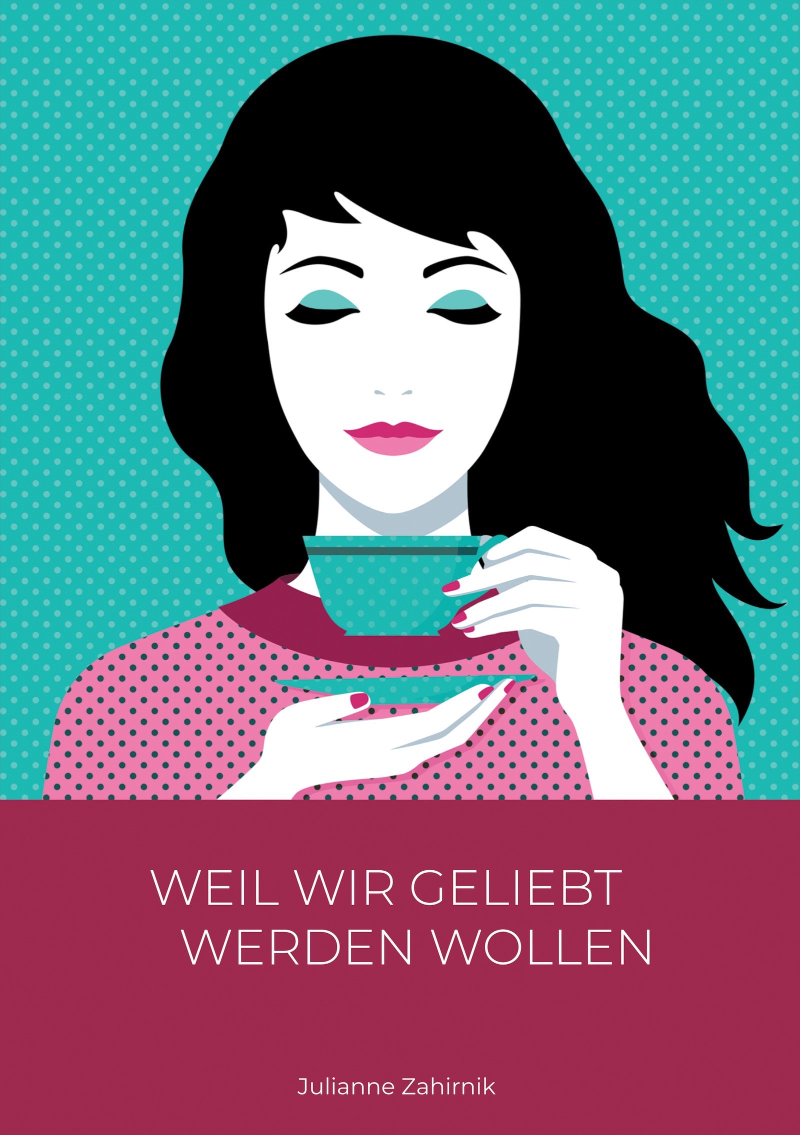 Weil wir geliebt werden wollen …