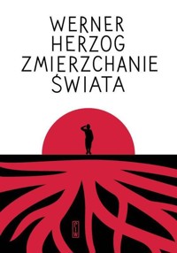 Zmierzchanie świata - Herzog Werner - ebook + książka