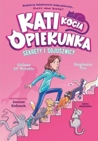 Kati - kocia opiekunka Część 3 Sekrety i sojusznicy - AF Venable Colleen - książka