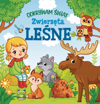 Odkrywam świat. Zwierzęta leśne - zbiorowa praca - książka