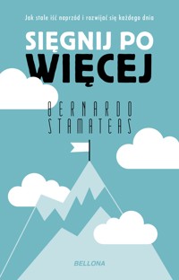 Sięgnij po więcej - Bernardo Stamateas - ebook + książka