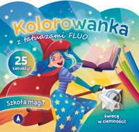 Kolorowanka z tatuażami fluo. Szkoła magii - zbiorowa praca - książka