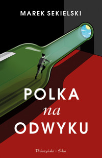 Polka na odwyku - Marek Sekielski - ebook + książka