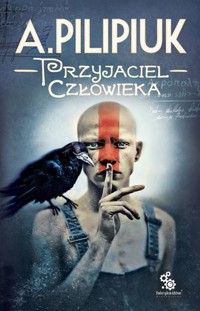Przyjaciel człowieka - Andrzej Pilipiuk - ebook + audiobook + książka