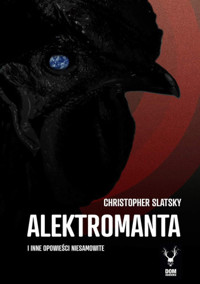 Alektromanta - Christopher Slatsky - ebook