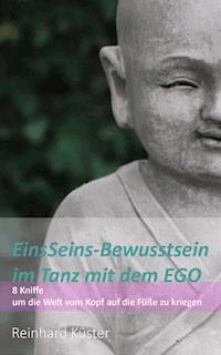 EinsSeins-Bewusstsein im Tanz mit dem EGO - Reinhard Küster - ebook