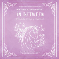 In Between. Pomiędzy sercem a rozumem - Wiktoria Stemplewska - ebook + audiobook