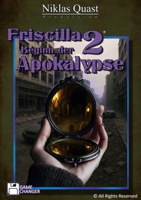 Friscilla - Beginn der Apokalypse - Niklas Quast - ebook