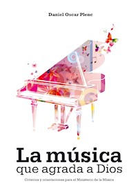 La música que agrada a Dios - Daniel Oscar Plenc - ebook