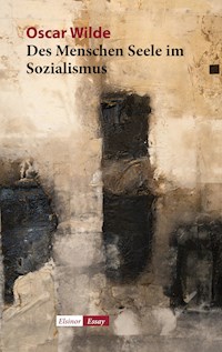 Des Menschen Seele im Sozialismus - Oscar Wilde - ebook