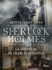 La aventura de Charles Augustus - Arthur Conan Doyle - ebook