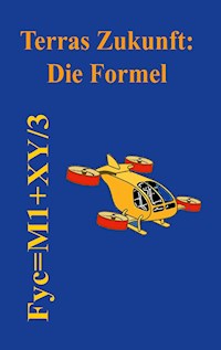 Terras Zukunft: Die Formel - Klaus Kandel - ebook