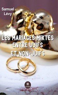Les mariages mixtes entre juifs et non-juifs - Samuel Levy - ebook