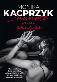 Zawarte na zawsze - Kacprzyk Monika - ebook + książka