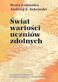 Świat wartości uczniów zdolnych - Łubianka Beata, Sękowski Andrzej E. - książka