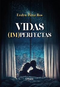 Vidas (im)perfectas - Evelyn Pérez Ros - ebook