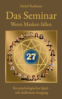 Das Seminar - Wenn Masken fallen - Detlef Rathmer - ebook